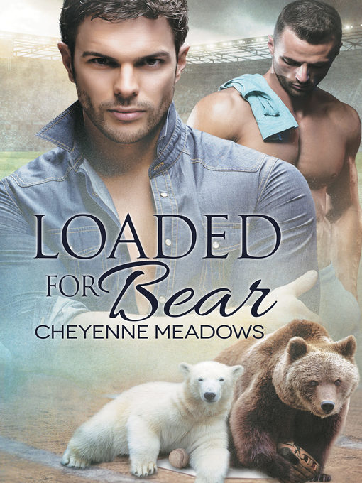 Title details for Loaded for Bear by Cheyenne Meadows - Available